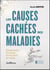 Les causes cachées des maladies