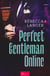 Perfect Gentleman Online - Comédie romantique à Paris : triangle amoureux, secrets de famille et passion au cœur d’une idylle contemporaine en entreprise