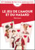 Le Jeu de l'amour et du hasard
