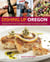 Dishing Up® Oregon - 145 Recipes That Celebrate Farm-to-Table Flavors