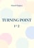 Turning point 1+2 - Or my point of view