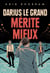 Darius le Grand mérite mieux