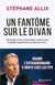 Un fantôme sur le divan - Quand l'extraordinaire s'invite chez les psy
