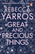 Great and Precious Things - the unforgettable small-town romance from the global bestselling author of Threshing Day cover may vary)
