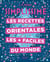 Les recettes orientales les + faciles du monde
