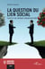 La question du lien social - Essai sur les relations interpersonnelles