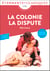 La Colonie - La Dispute