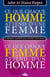 Ce que chaque homme attend d’une femme, ce que chaque femme attend d’un homme - 20 éléments essentiels pour enrichir votre amour