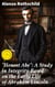"Honest Abe": A Study in Integrity Based on the Early Life of Abraham Lincoln