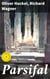 Parsifal - A Mystical Drama by Richard Wagner Retold in the Spirit of the Bayreuth Interpretation