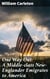 One Way Out: A Middle-class New-Englander Emigrates to America