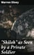 "Shiloh" as Seen by a Private Soldier - With Some Personal Reminiscences