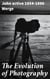 The Evolution of Photography - With a Chronological Record of Discoveries, Inventions, Etc., Contributions to Photographic Literature, and Personal Reminescences Extending over Forty Years