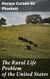 The Rural Life Problem of the United States - Notes of an Irish Observer