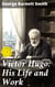 Victor Hugo: His Life and Work