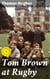 Tom Brown at Rugby