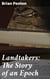 Landtakers: The Story of an Epoch