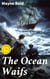 The Ocean Waifs - A Story of Adventure on Land and Sea
