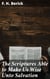 The Scriptures Able to Make Us Wise Unto Salvation - Or the Bible a Sufficient Creed