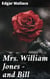 Mrs. William Jones - and Bill