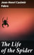 The Life of the Spider