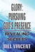 Glory: Pursuing God’s Presence