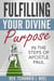 Fulfilling Your Divine Purpose