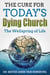 The Cure for Today’s Dying Church