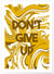 Affiche 'Don't give up' | A3 : 29,7x42cm