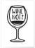 Affiche Wine not ? | A3 : 29,7x42cm