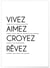 Affiche 'Vivez, Aimez, Croyez...' | A3 : 29,7x42cm