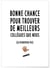 Affiche 'Bonne chance pour trouver de meilleurs collègues' | A3 : 29,7x42cm