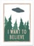 Poster I Want To Believe | A3 : 29,7x42cm