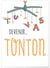Affiche 'Tu vas devenir TONTON' | A3 : 29,7x42cm