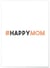 Affiche HappyMom | A3 : 29,7x42cm