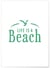 Affiche Life is a beach | A3 : 29,7x42cm