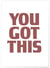 Poster 'You got this' | A3 : 29,7x42cm