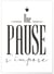 Affiche 'Une pause s'impose' | A3 : 29,7x42cm