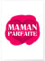 Affiche Maman Parfaite | A3 : 29,7x42cm