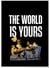 Affiche Motivation The World is Yours | A3 : 29,7x42cm