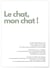 Affiche 'Le chat, mon chat !' | A3 : 29,7x42cm