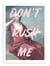 Affiche 30 x 40 cm - Don't rush me - Ruby and B