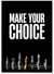 Affiche Motivation Make Your Choice | A3 : 29,7x42cm