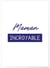 Affiche 'Maman Incroyable 2' | A3 : 29,7x42cm