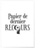 Affiche Toilettes : 'Papier de dernier recours' | A3 : 29,7x42cm