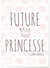 Affiche Future princesse (comme maman) | A3 : 29,7x42cm