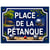 Plaque Métal Place de la Pétanque Déco Bouliste L20