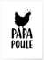 Affiche Papa Poule | A3 : 29,7x42cm