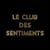 Sentiments Heureux (nan j'déconne) : Le club des sentiments - édition;spéciale