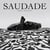 SAUDADE